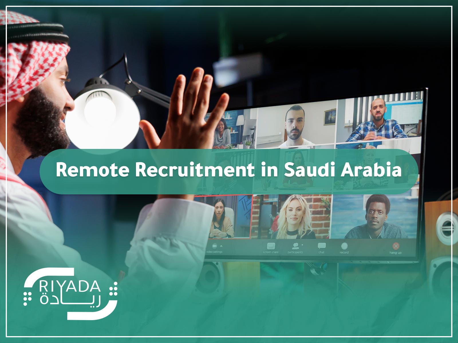 Remote Recruitment in Saudi Arabia