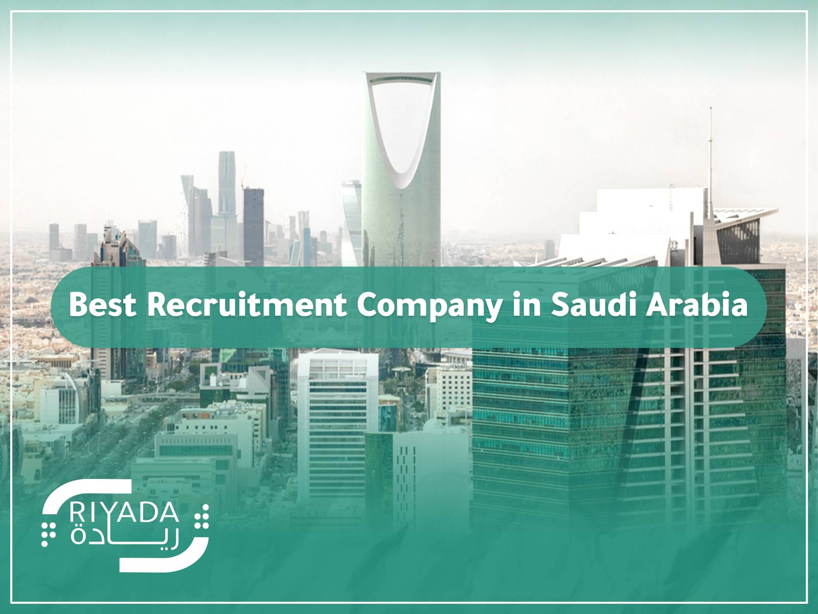 Best Recruitment Companies in Saudi Arabia