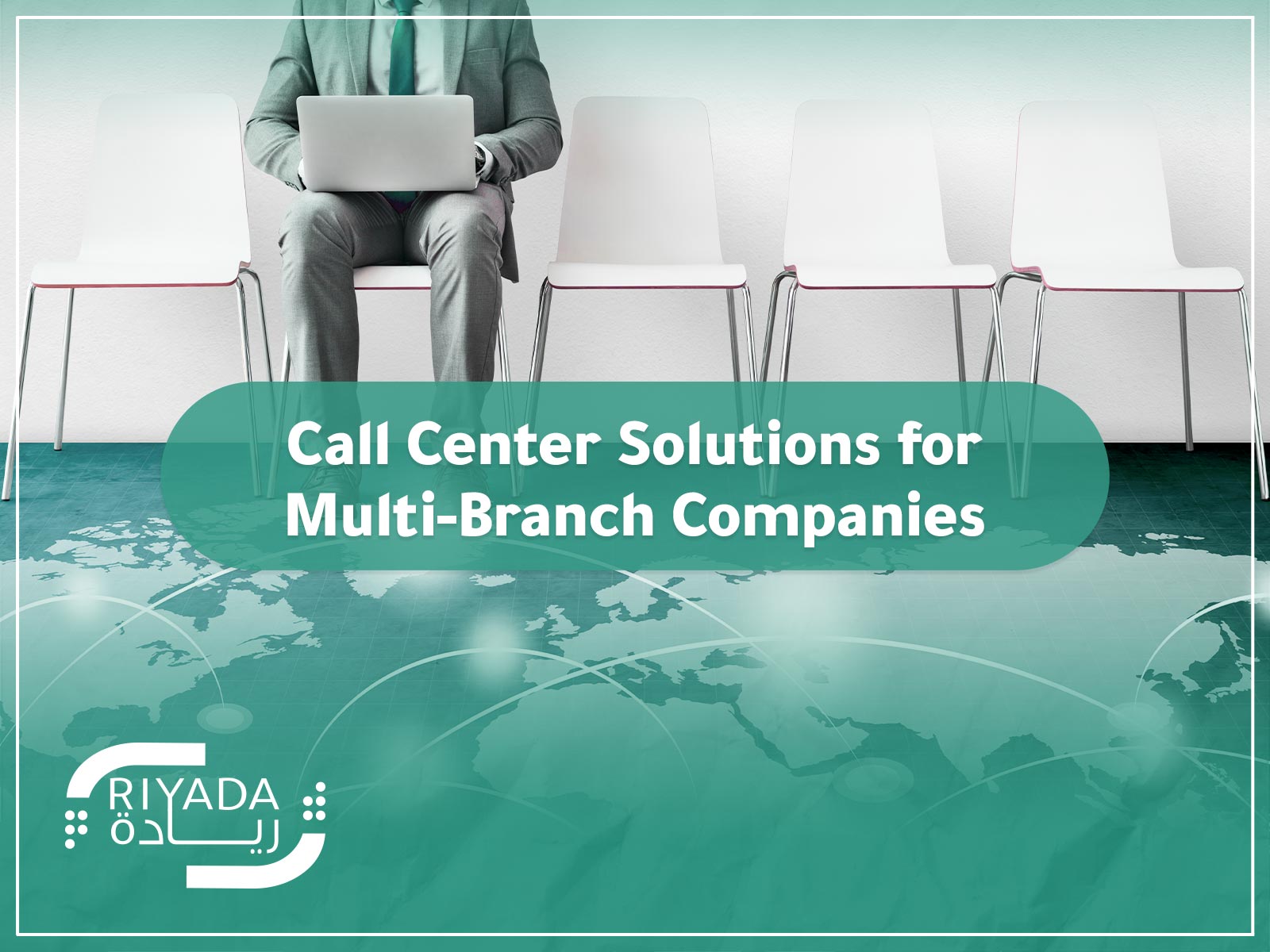 Call Center Solutions for Multi-Branch Companies 9 Call Center Solutions for Multi-Branch Companies