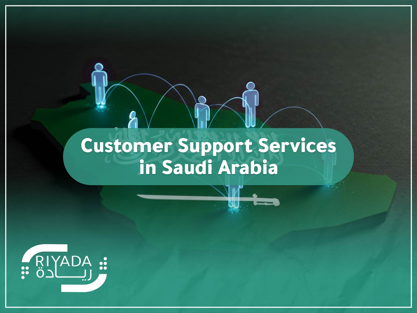Customer Support Services in Saudi Arabia: Enhancing Satisfaction 9 Customer Support Services in Saudi Arabia