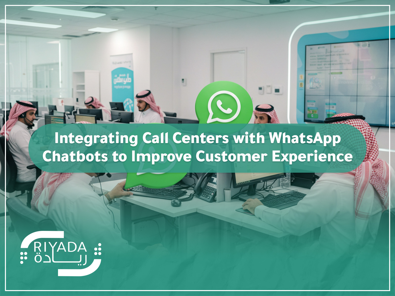 Integrating Call Centers with WhatsApp Chatbots to Improve Customer Experience 2 Integrating Call Centers with WhatsApp Chatbots to Improve Customer Experience