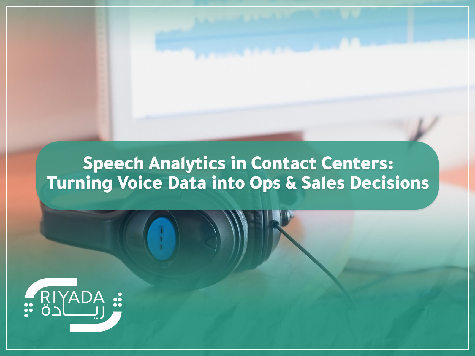 Speech Analytics in Contact Centers