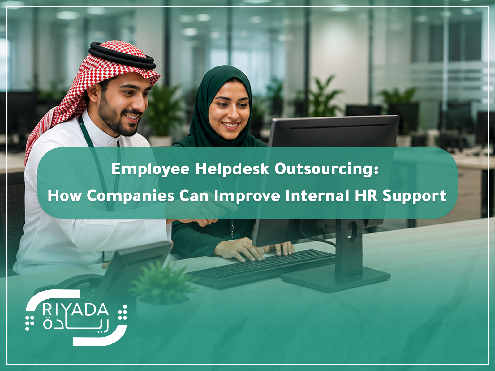 Employee Helpdesk Outsourcing: How Companies Can Improve Internal HR Support