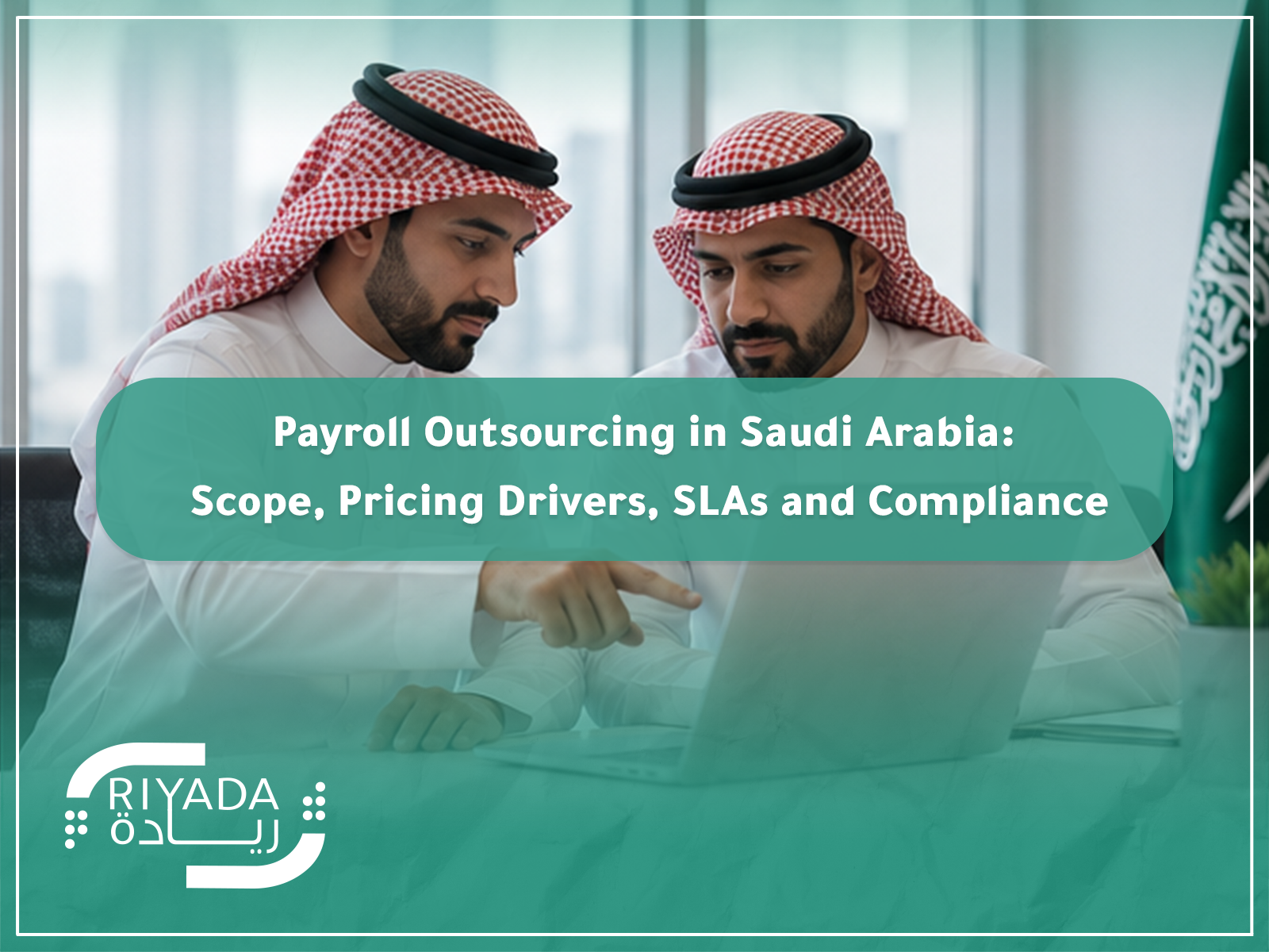 Payroll Outsourcing in Saudi Arabia