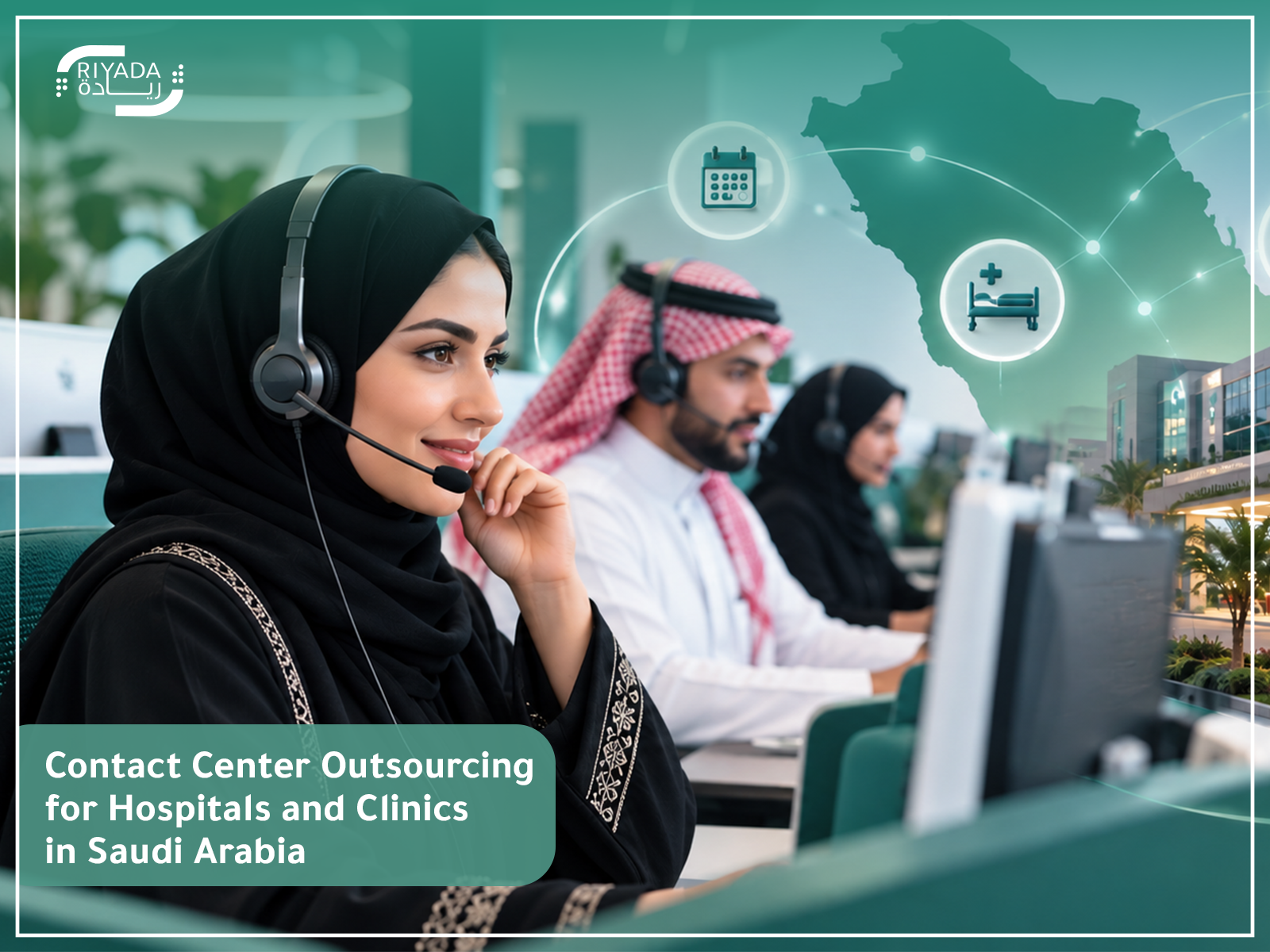 Contact Center Outsourcing for Hospitals and Clinics in Saudi Arabia