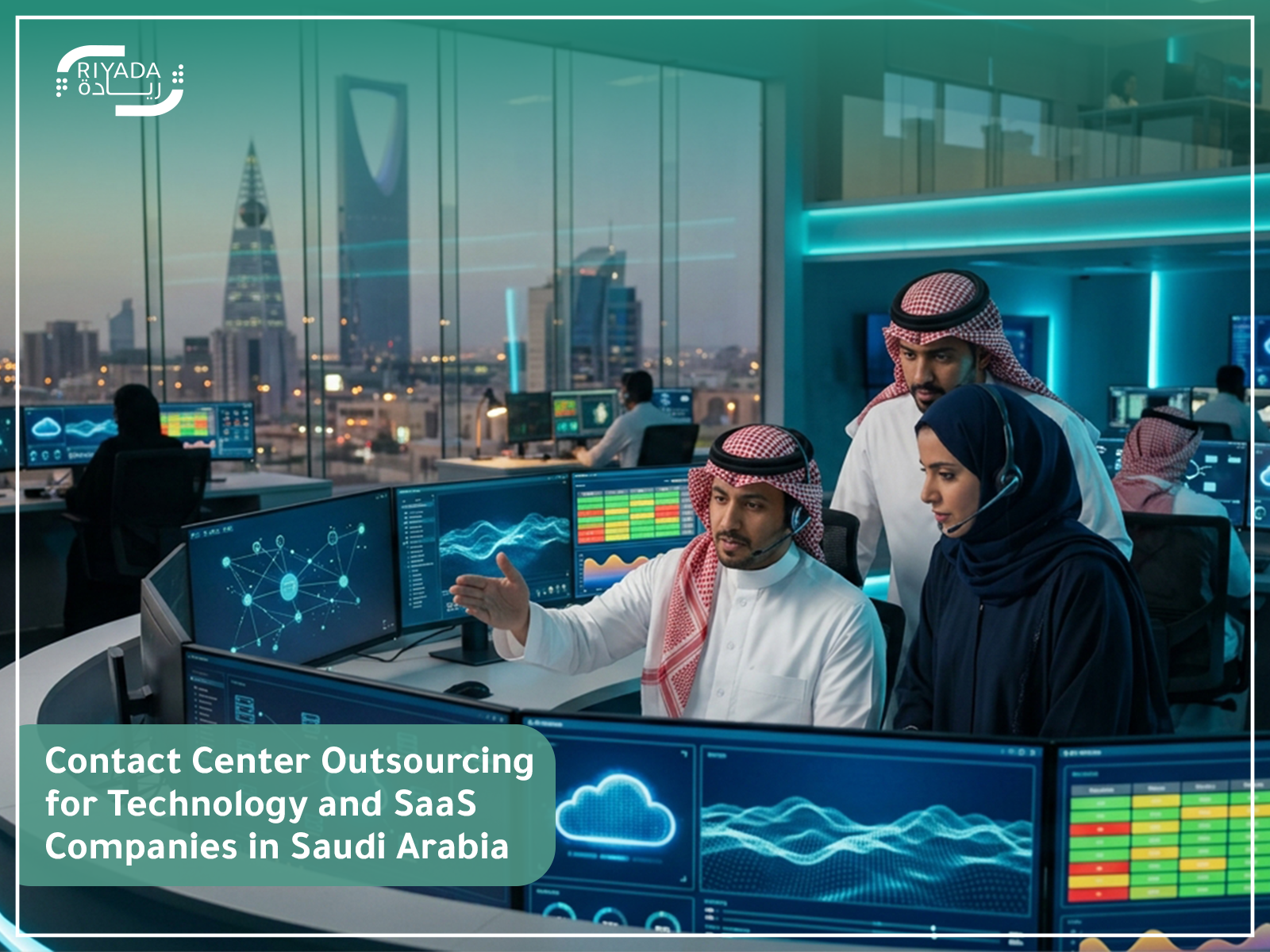 Contact Center Outsourcing for Technology and SaaS Companies in Saudi Arabia